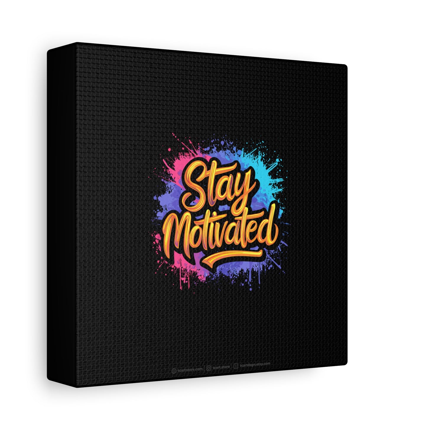 Stay Motivated Matte Canvas, Stretched, 1.25"