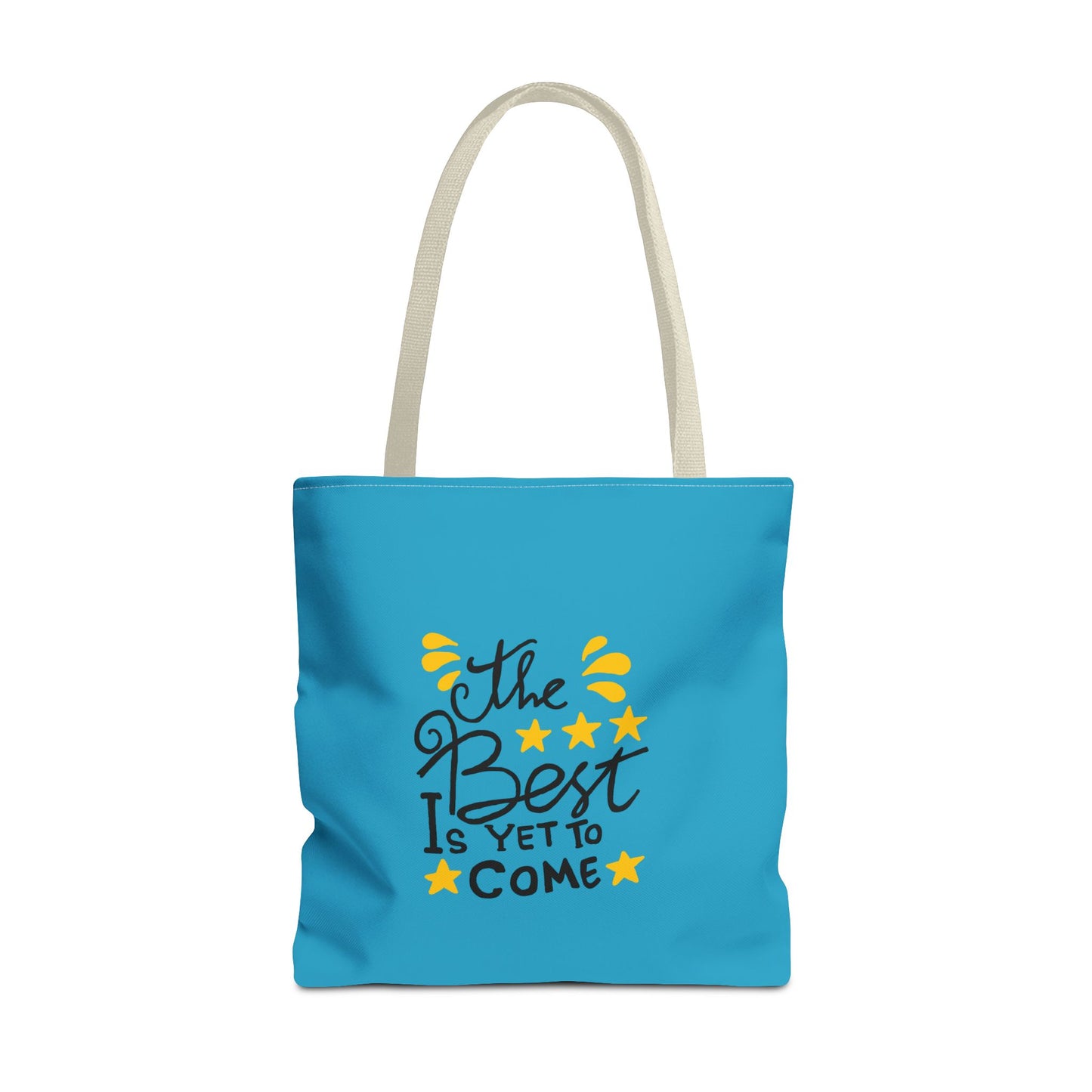 The Best Is Yet To Come Tote Bag (AOP)