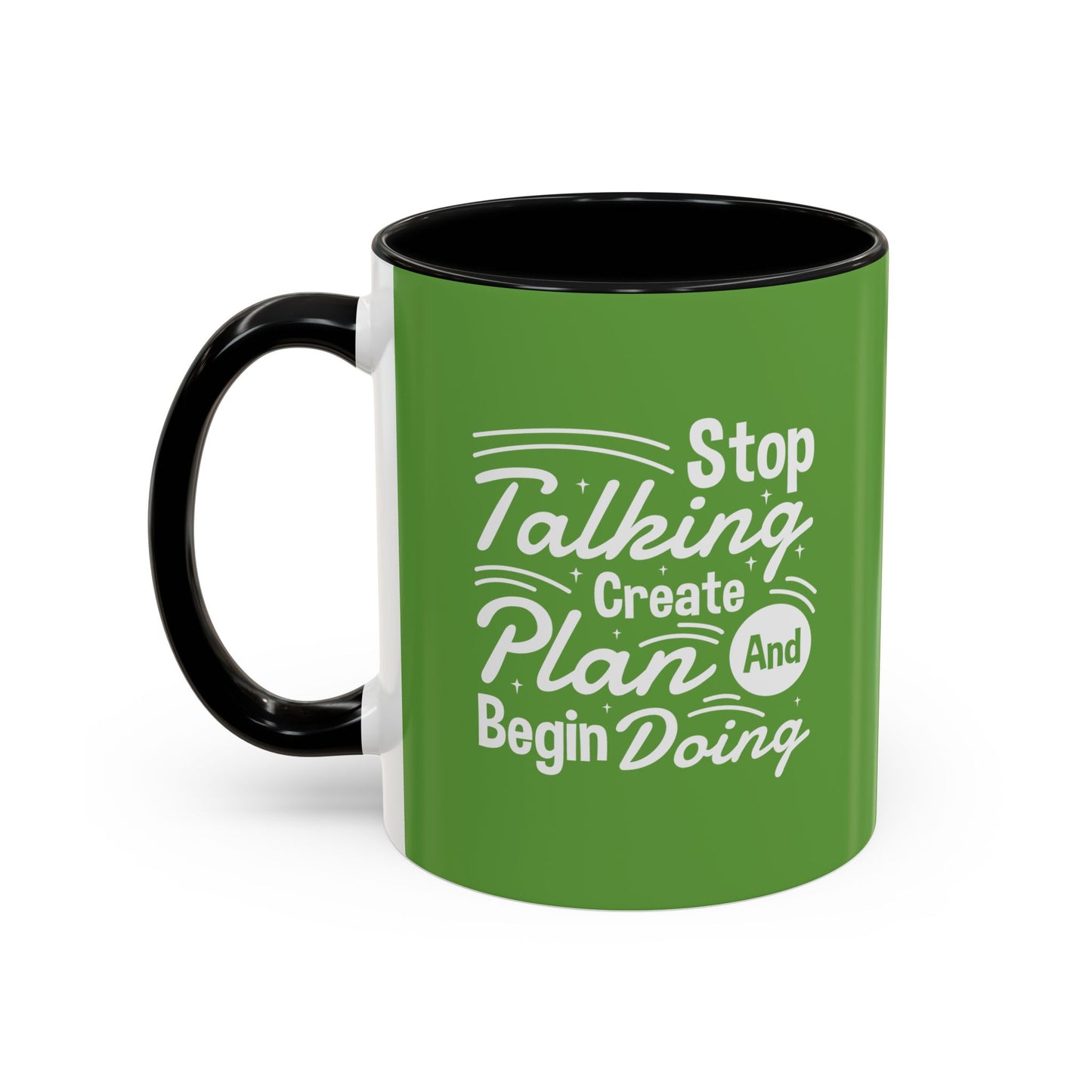 Stop Talking Create Plan And Begin Doing Accent Coffee Mug (11, 15oz)