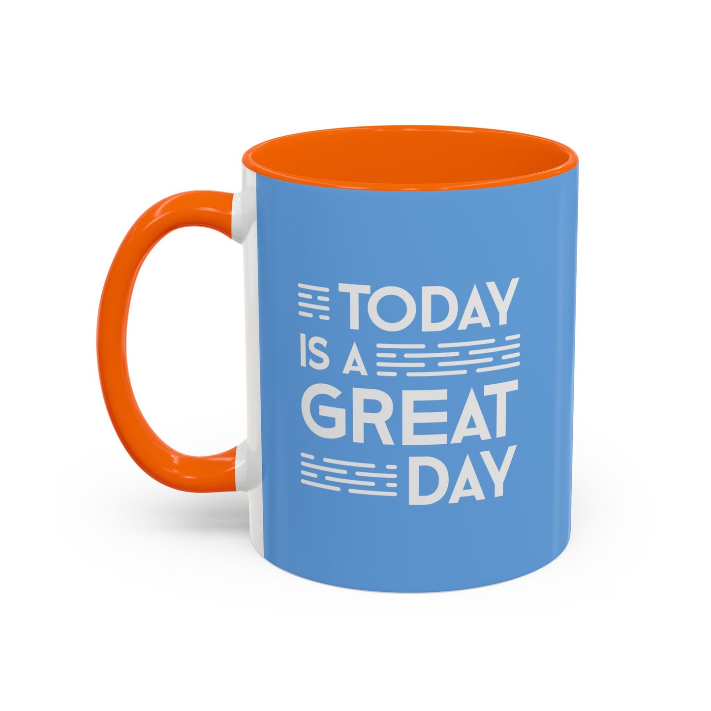 Today Is A Great Day Accent Coffee Mug (11, 15oz)