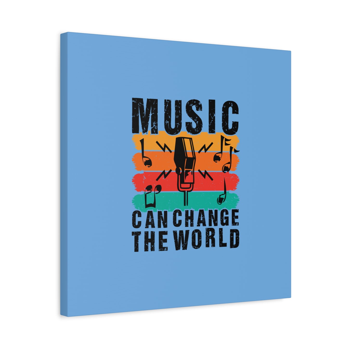 Music Can Change The World Matte Canvas, Stretched, 1.25"