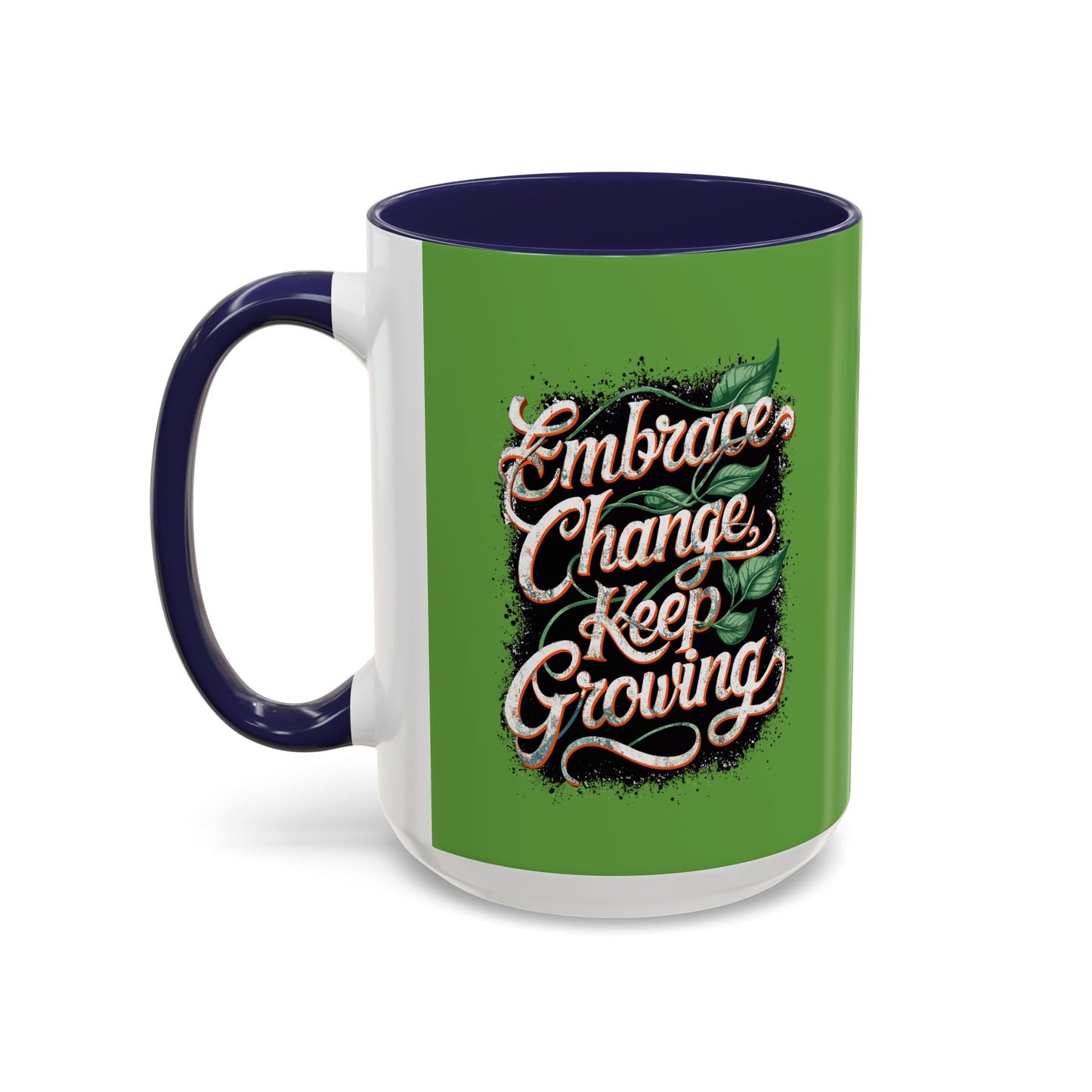 Embrace Change Keep Growing Accent Coffee Mug (11, 15oz)