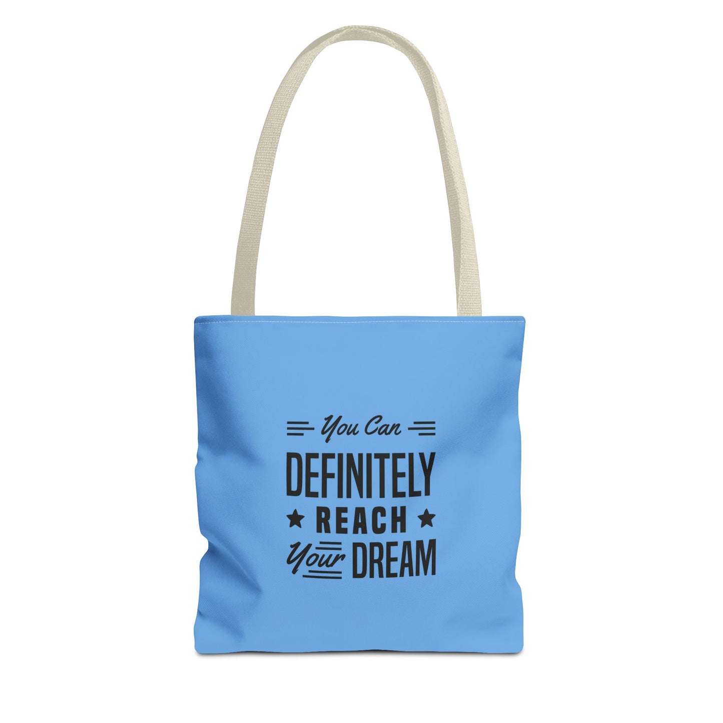 You Can Definitely Reach Your Dream Tote Bag (AOP)