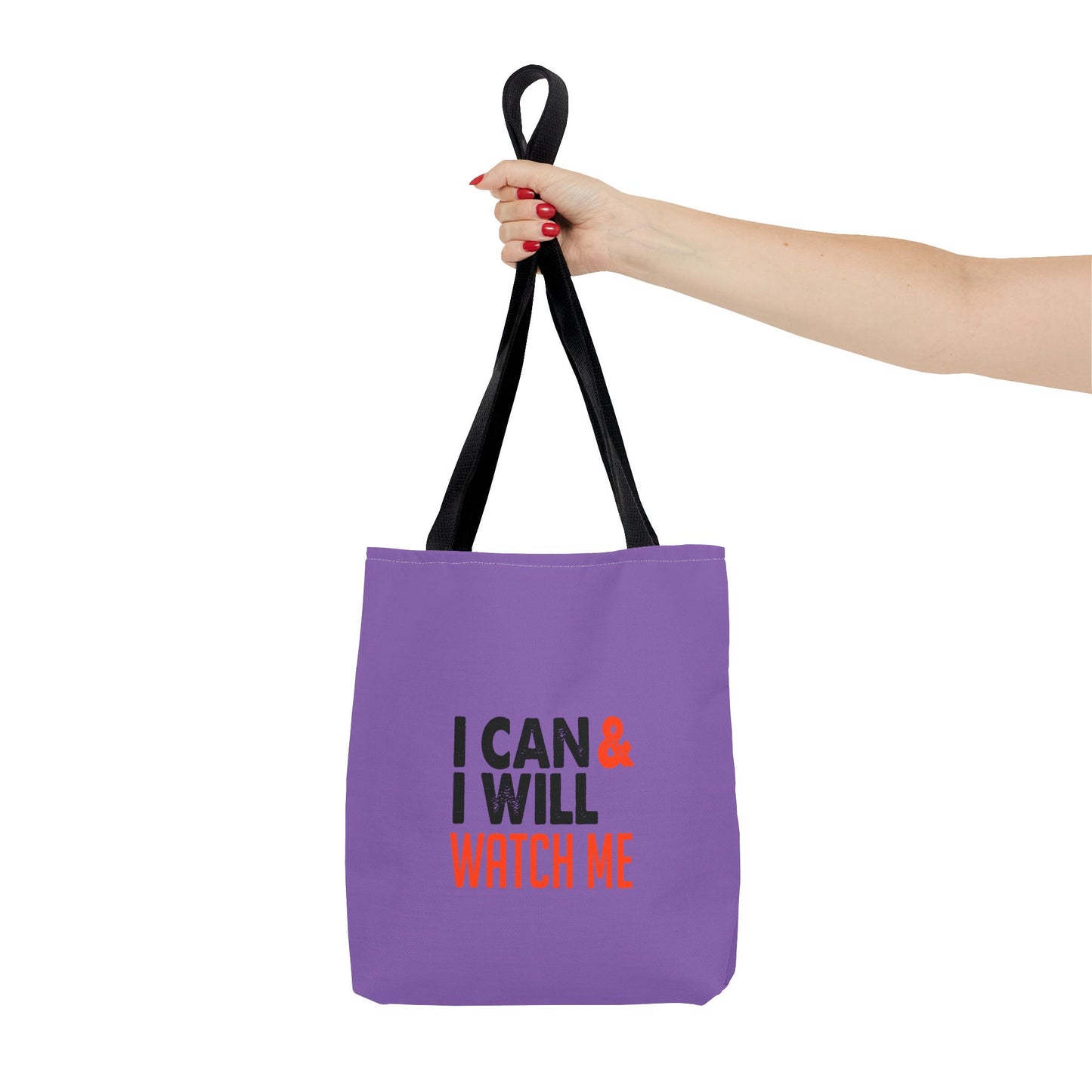 I Can & I Will Watch Me Tote Bag (AOP)