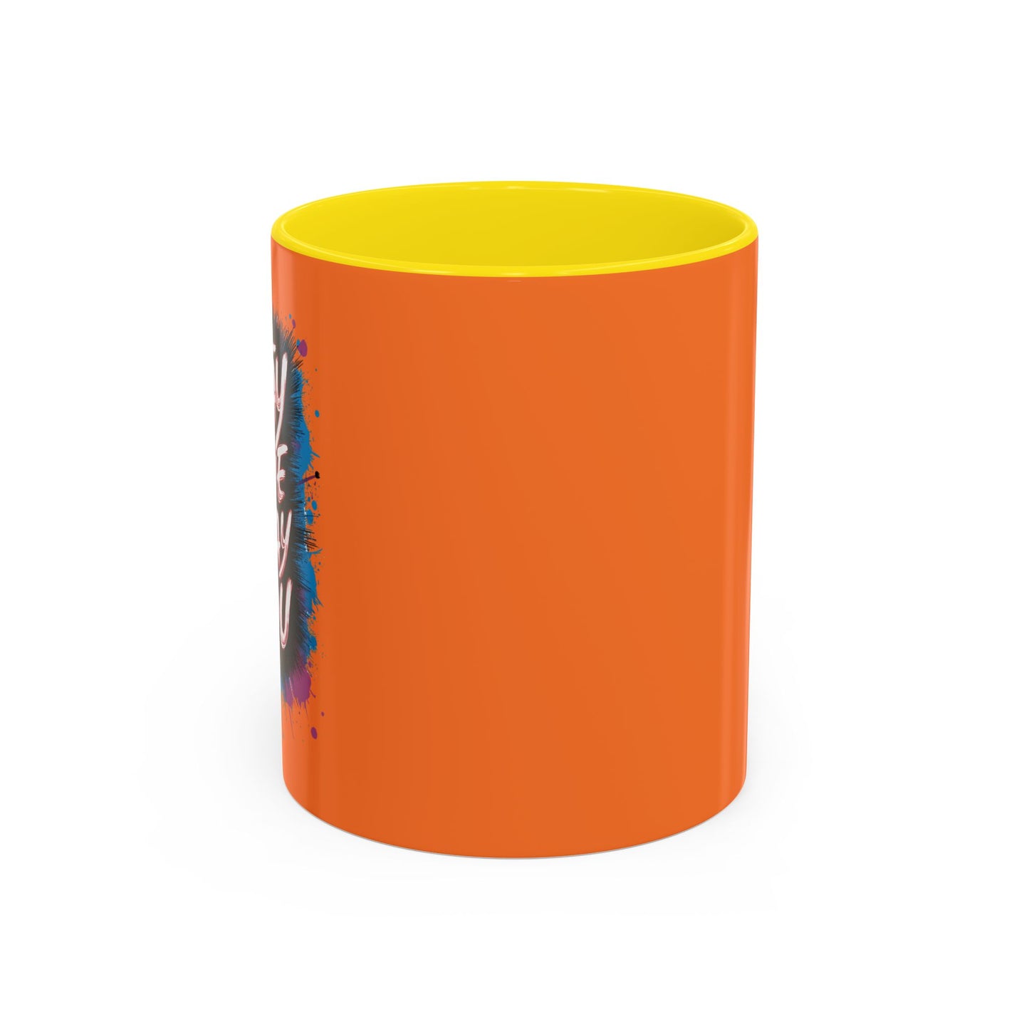 Stay True Stay You Accent Coffee Mug (11, 15oz)