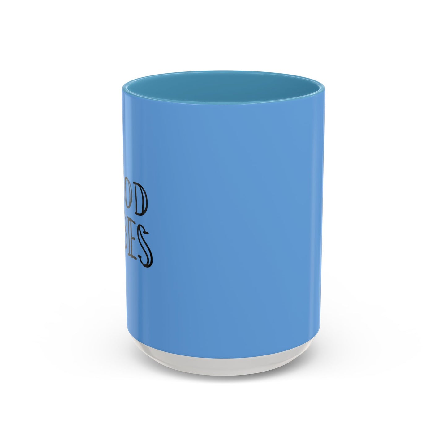 Good Vibes Accent Coffee Mug (11, 15oz)