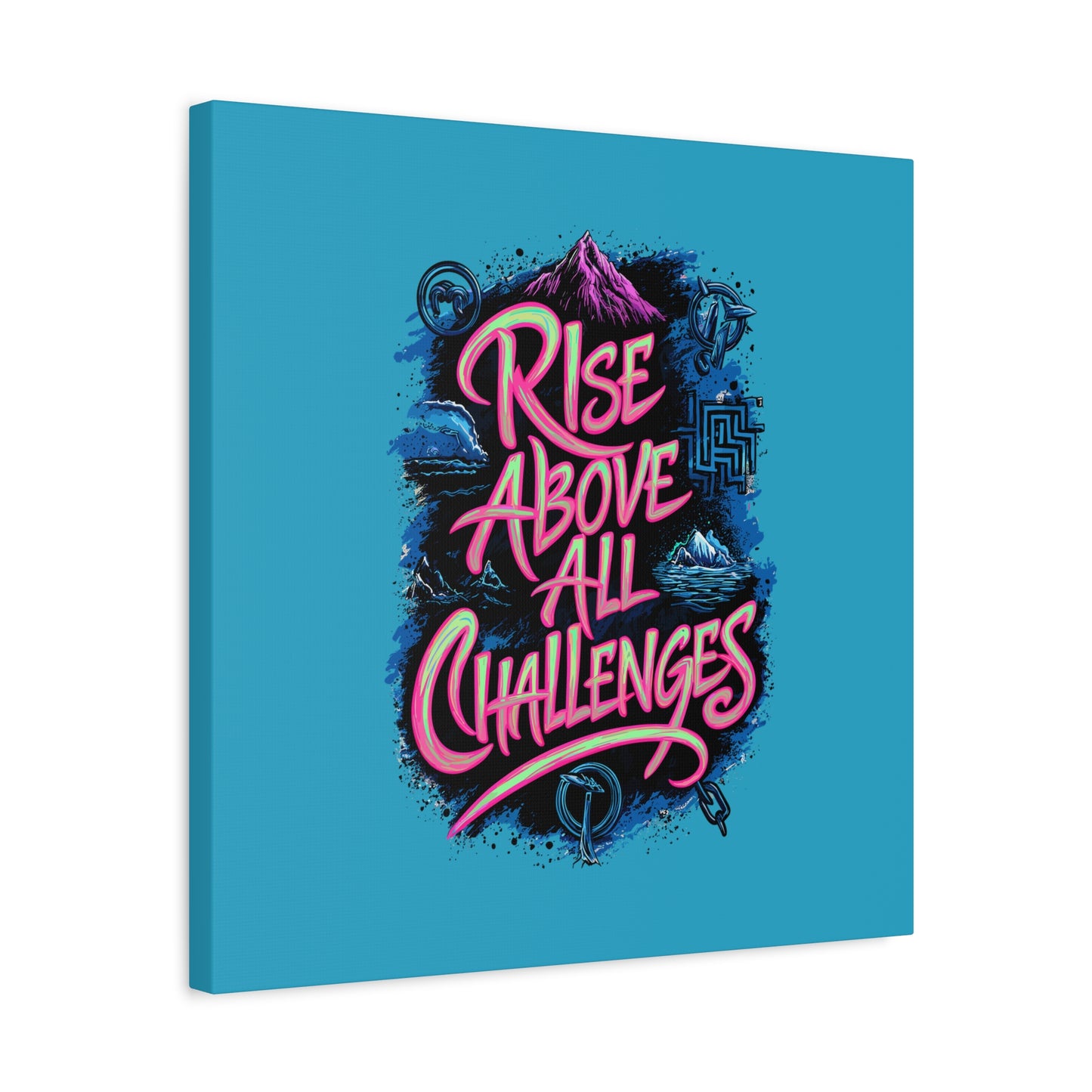 Rise Above All Challenges Matte Canvas, Stretched, 1.25"