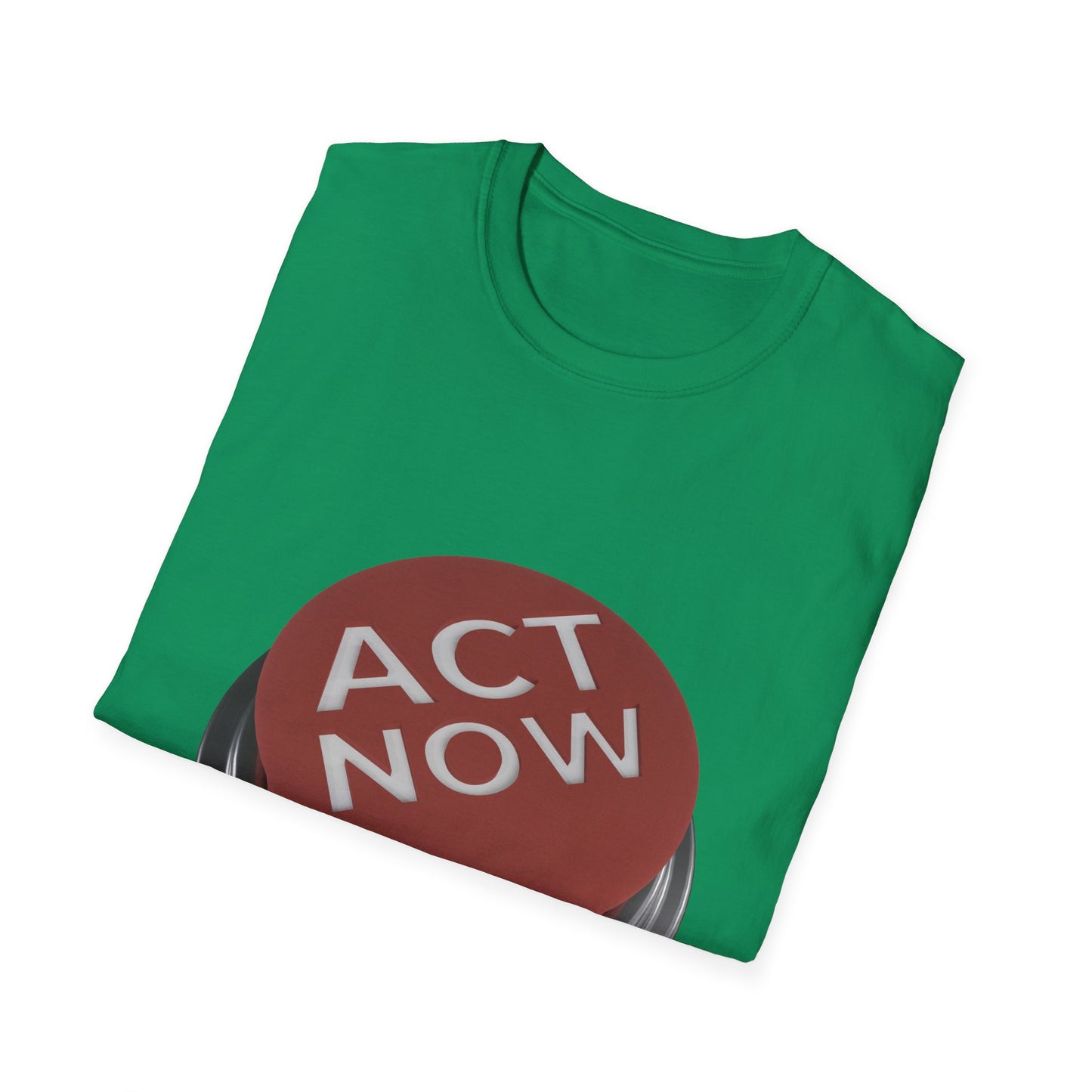 Act Now Unisex Softstyle T-Shirt