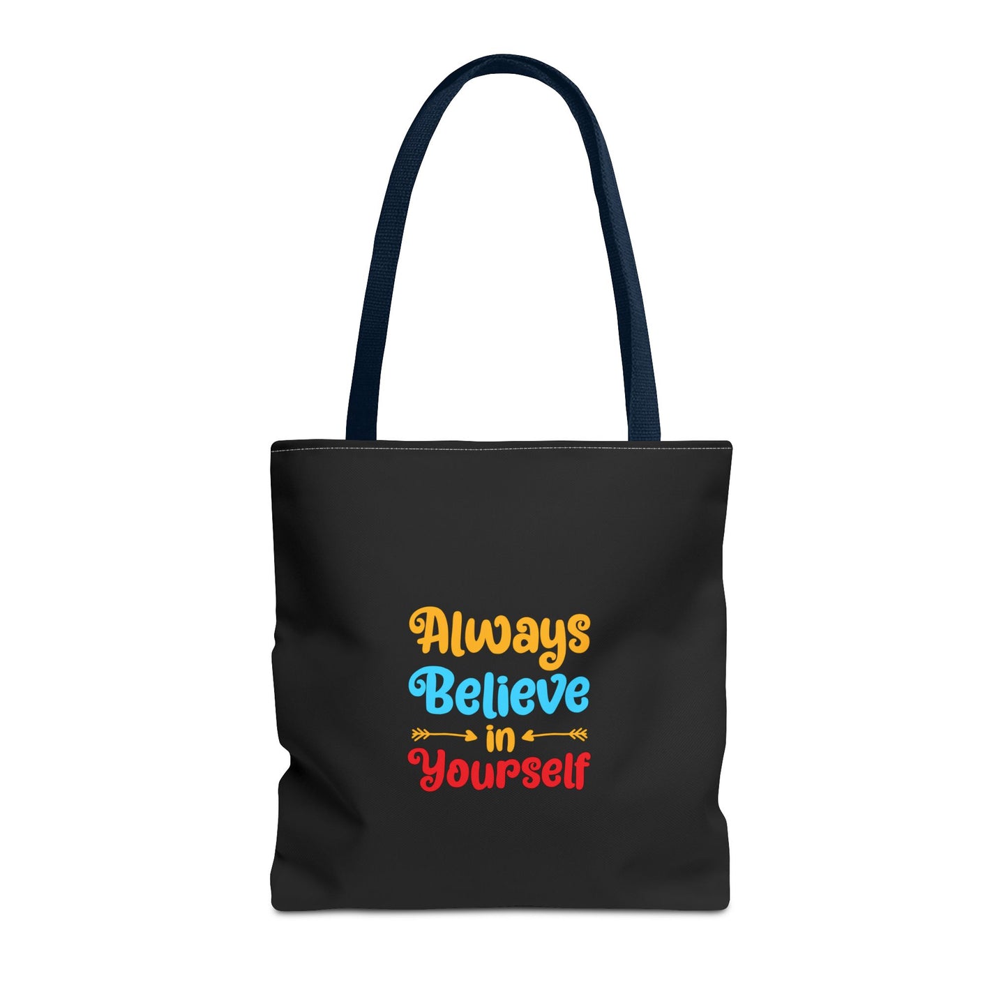 Always Believe In Yourself Tote Bag (AOP)