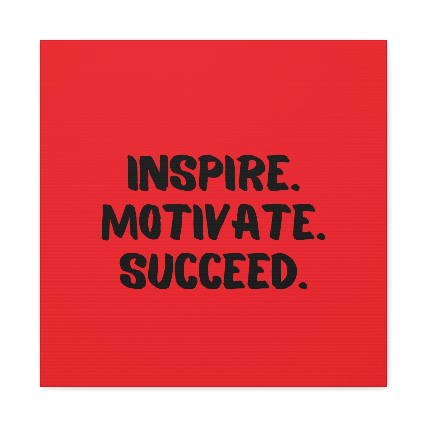 Inspire Motivate Succeed Matte Canvas, Stretched, 1.25"