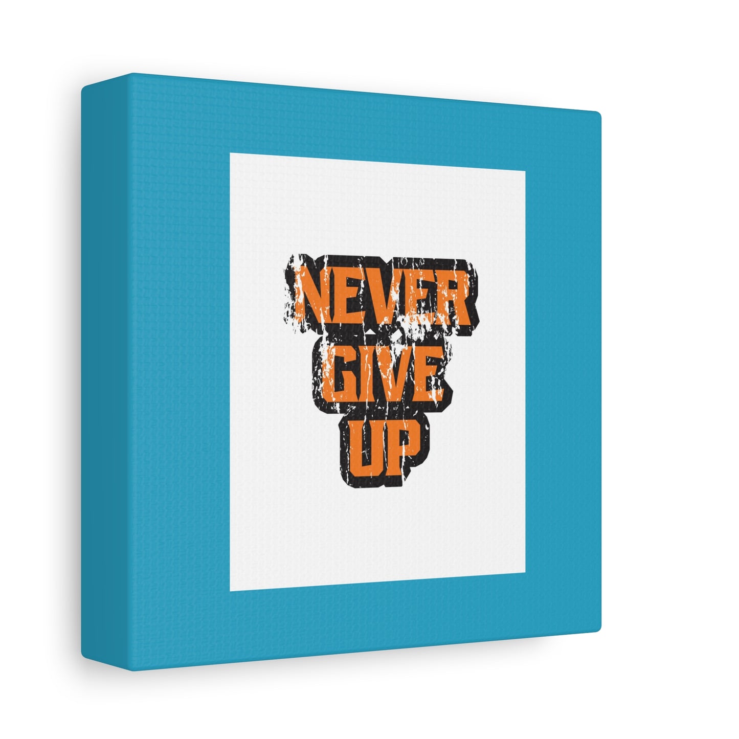 Never Give Up Matte Canvas, Stretched, 1.25"