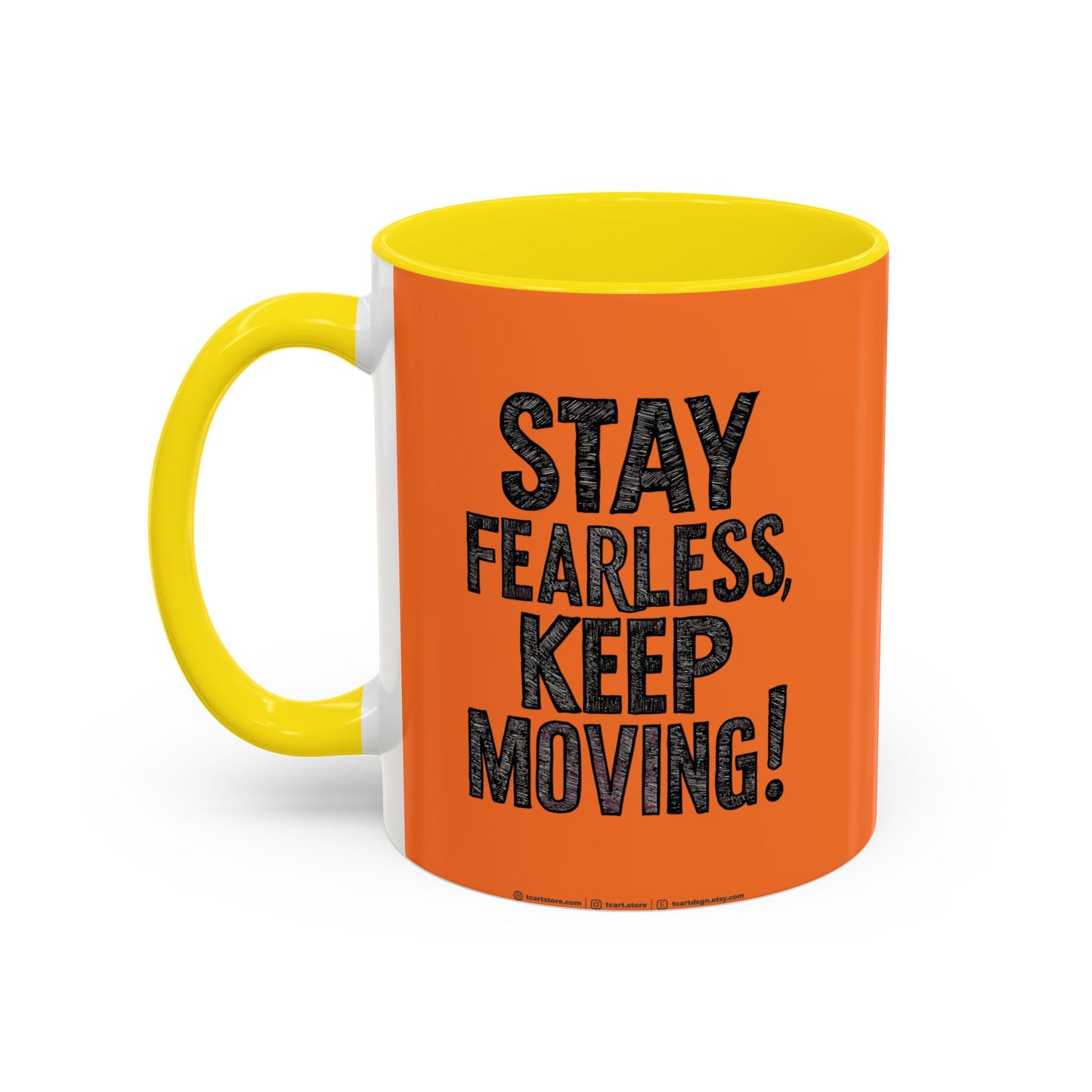 Stay Fearless Keep Moving! Accent Coffee Mug (11, 15oz)
