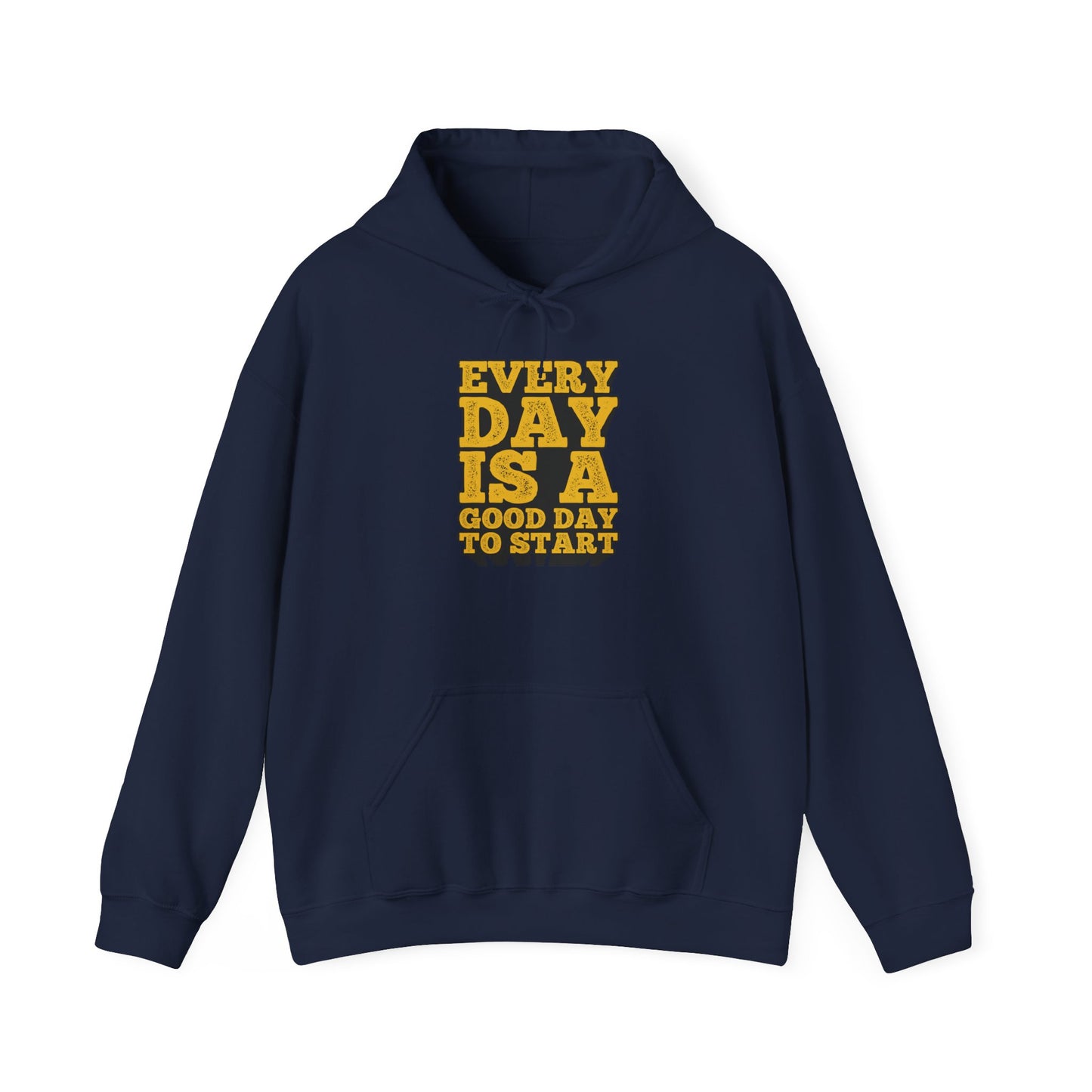 Every Day Is A Good Day To Start Unisex Heavy Blend™ Hooded Sweatshirt
