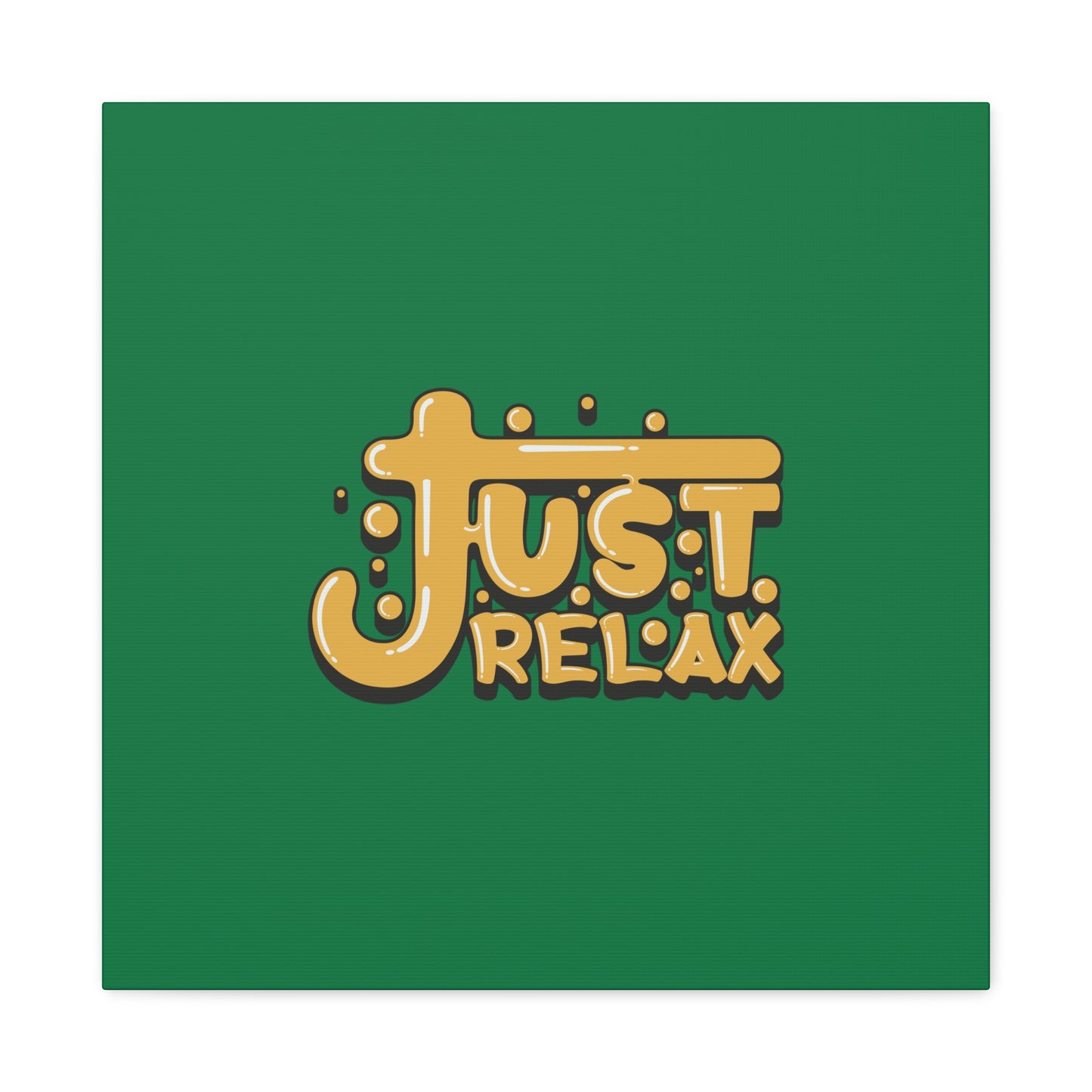 Just Relax Matte Canvas, Stretched, 1.25"