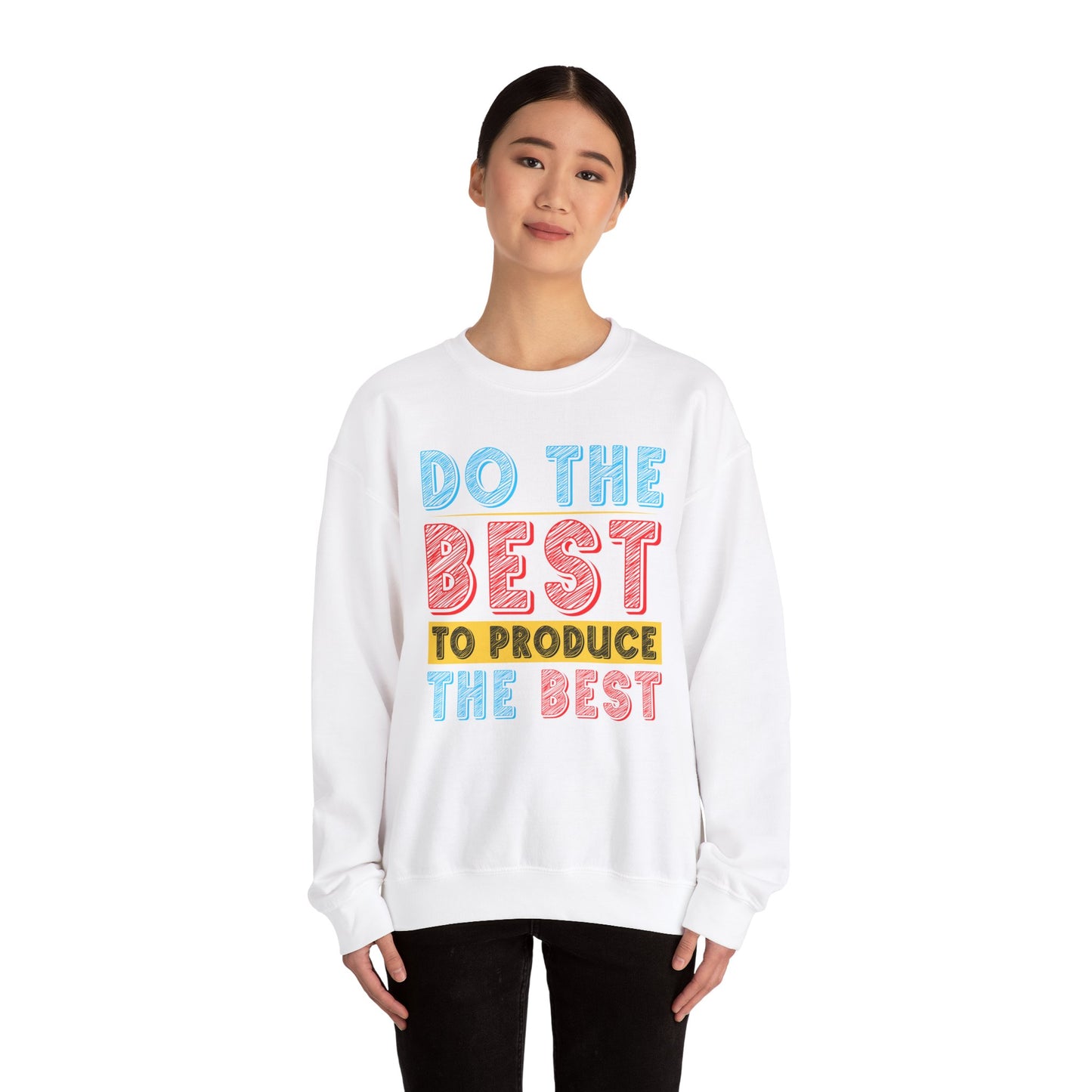 Do The Best To Produce The Best Unisex Heavy Blend™ Crewneck Sweatshirt