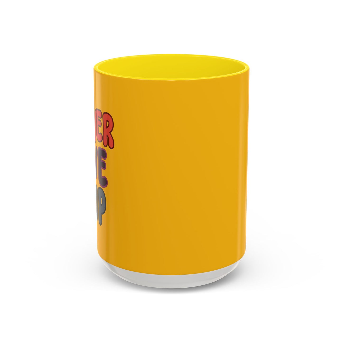 Never Give Up Accent Coffee Mug (11, 15oz)