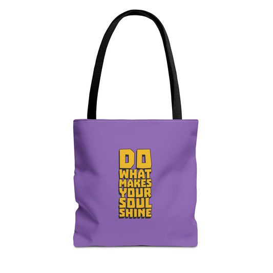 Do What Makes Your Soul Shine Tote Bag (AOP)