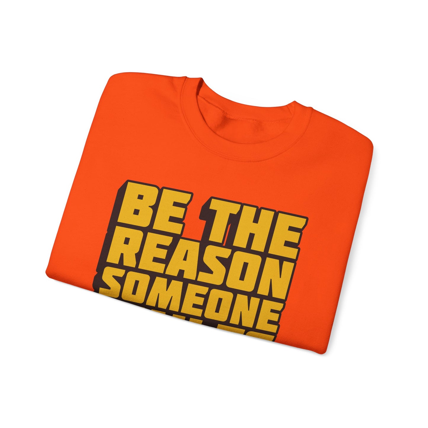 Be The Reason Someone Smiles Today Unisex Heavy Blend™ Crewneck Sweatshirt