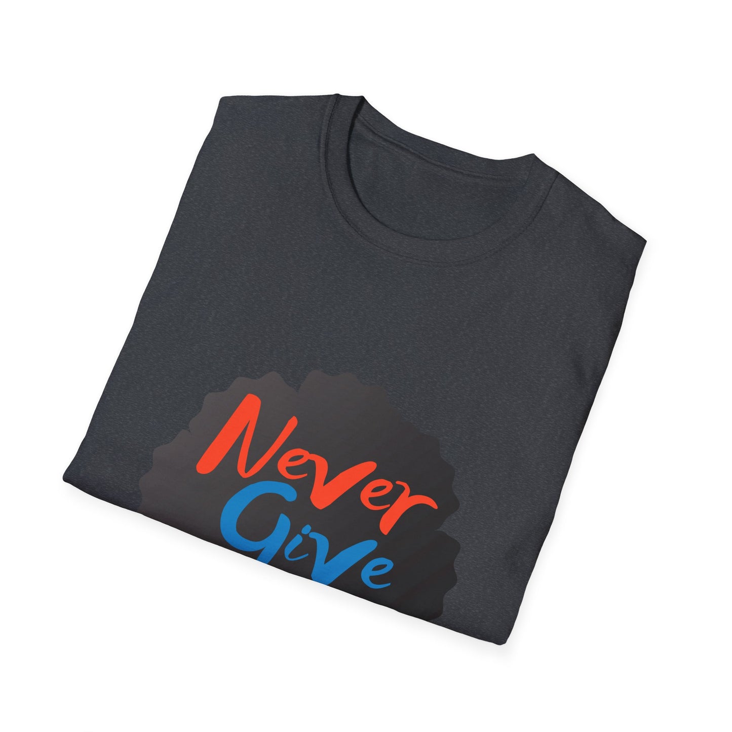 never give up Unisex Softstyle T-Shirt