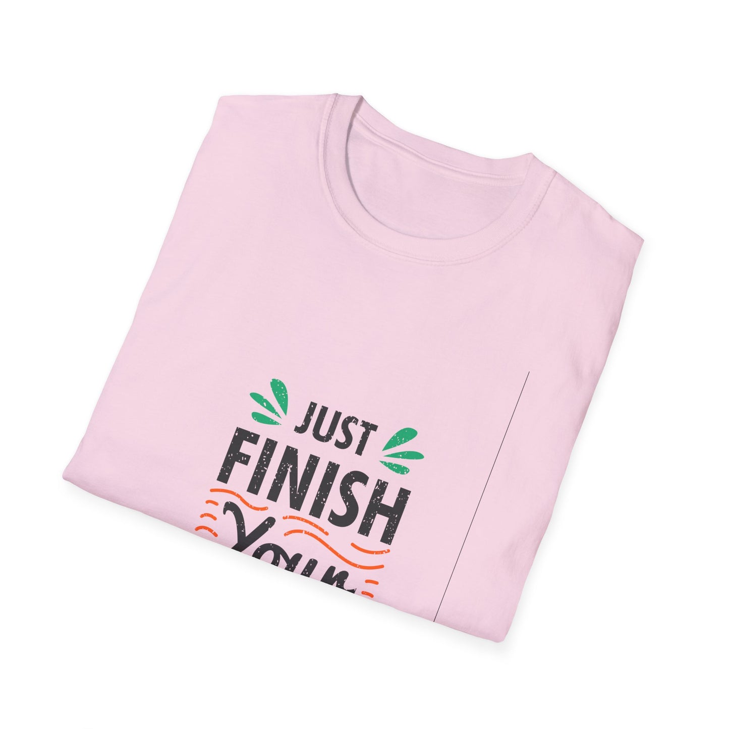 Just Finish Your Work Unisex Softstyle T-Shirt