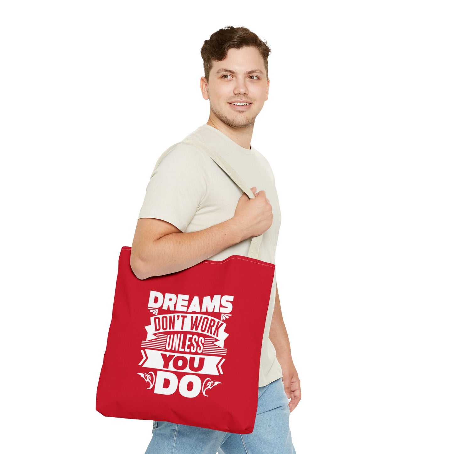 Dreams Don't Work Unless You Do Tote Bag (AOP)