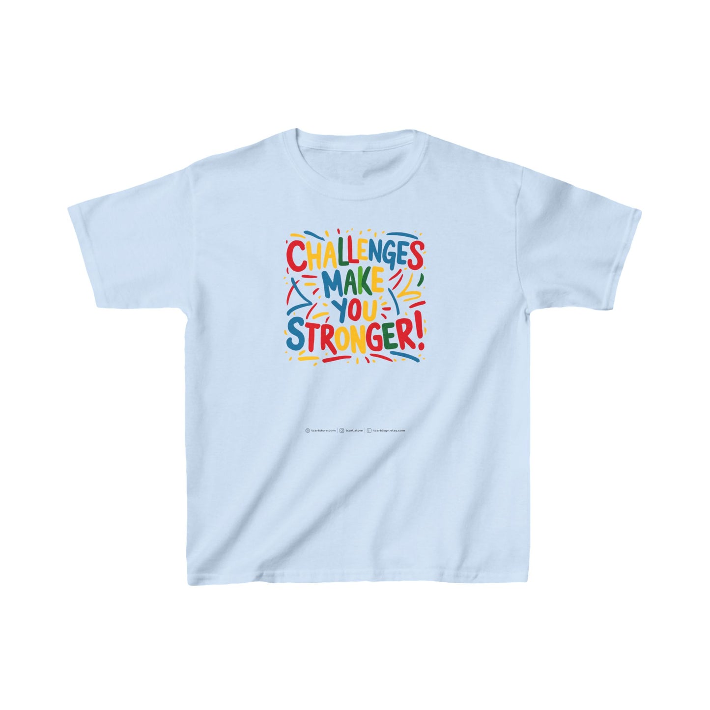 Challenges Make You Stronger! Kids Heavy Cotton™ Tee