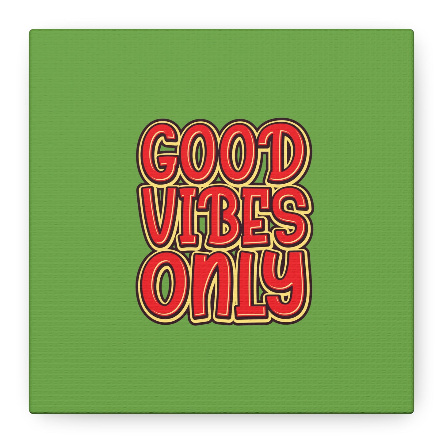 Good Vibes Only Matte Canvas, Stretched, 1.25"