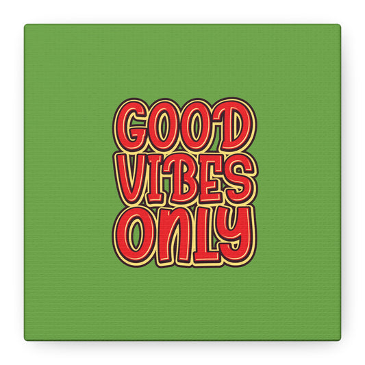 Good Vibes Only Matte Canvas, Stretched, 1.25"