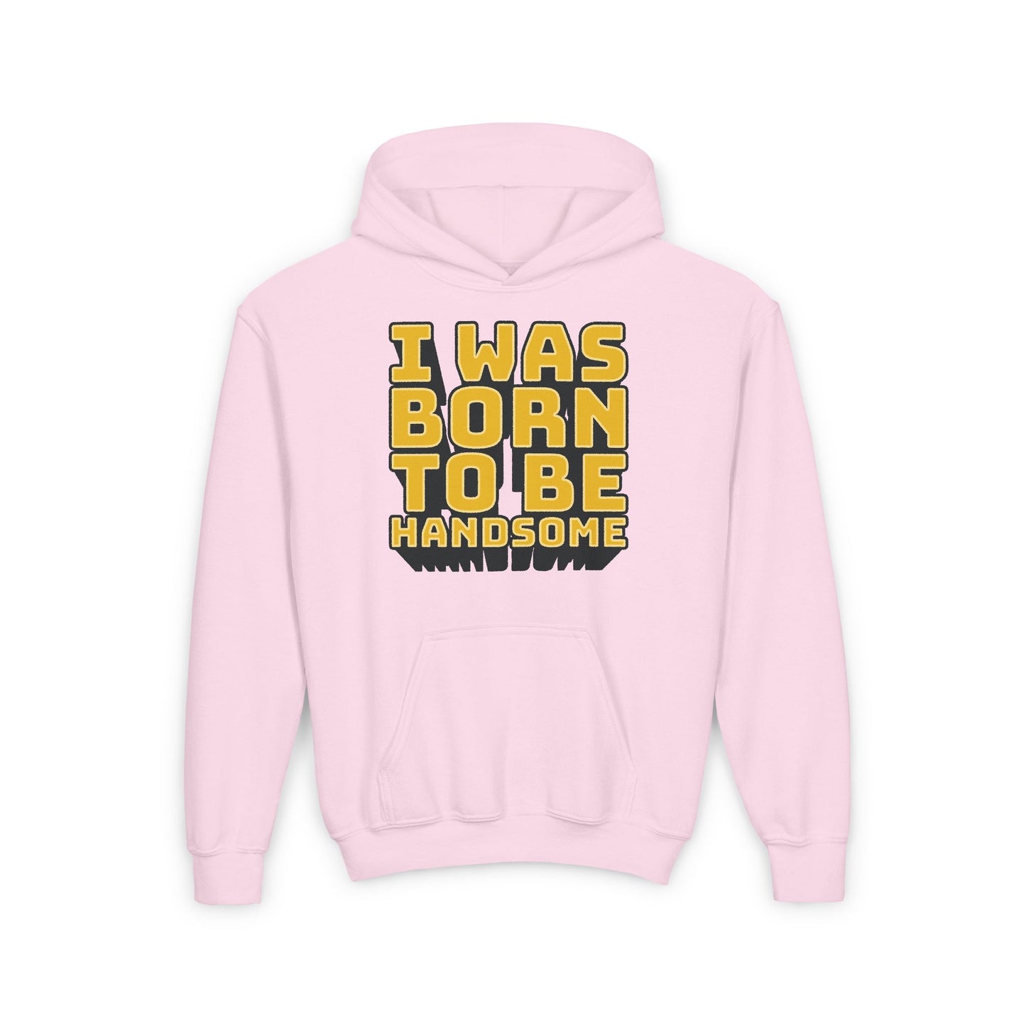 I Was Born To Be Handsome Youth Heavy Blend Hooded Sweatshirt