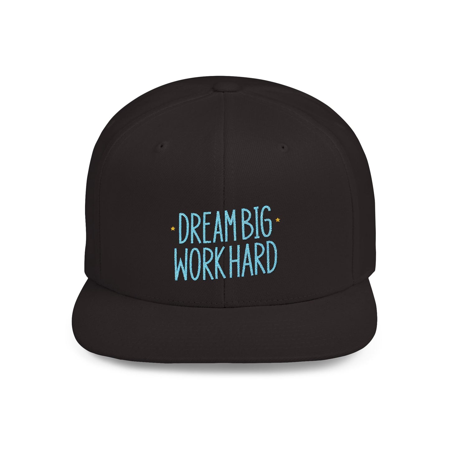 Dream Big Work Hard Flat Bill Snapback