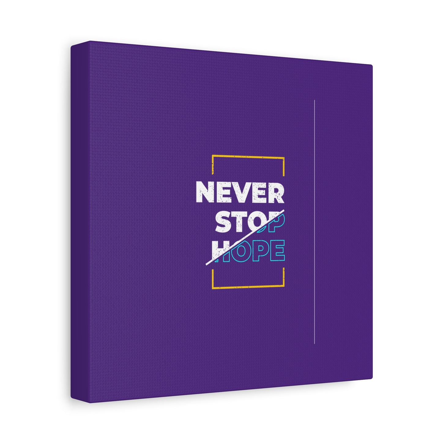 Never Stop Hope Matte Canvas, Stretched, 1.25"