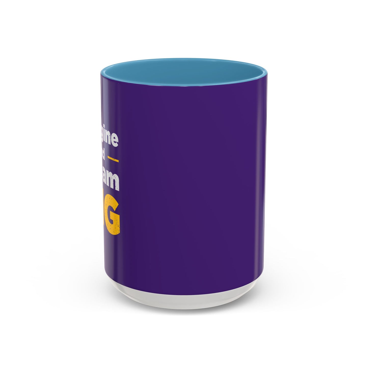 Imagine And Dream Big Accent Coffee Mug (11, 15oz)