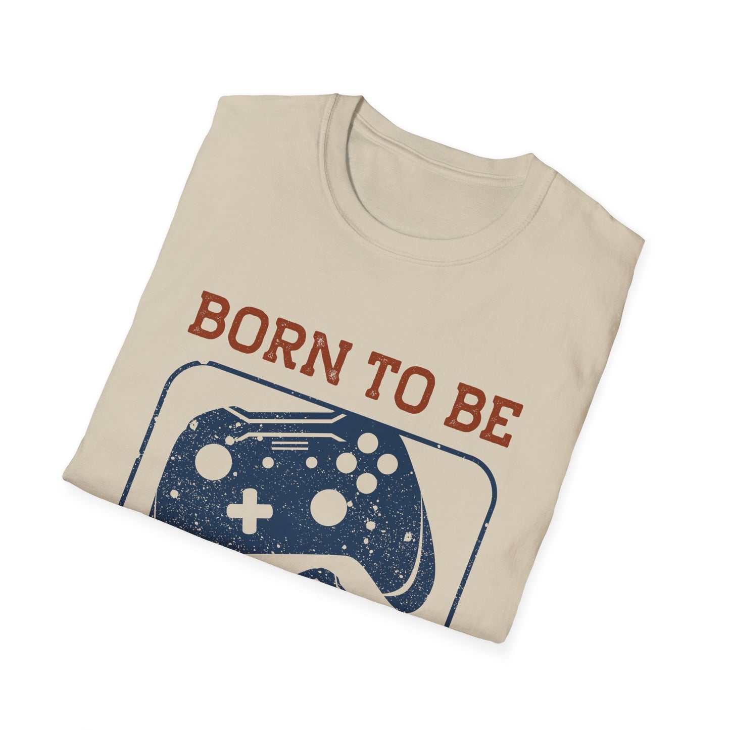 Born To Be A Gamer Unisex Softstyle T-Shirt