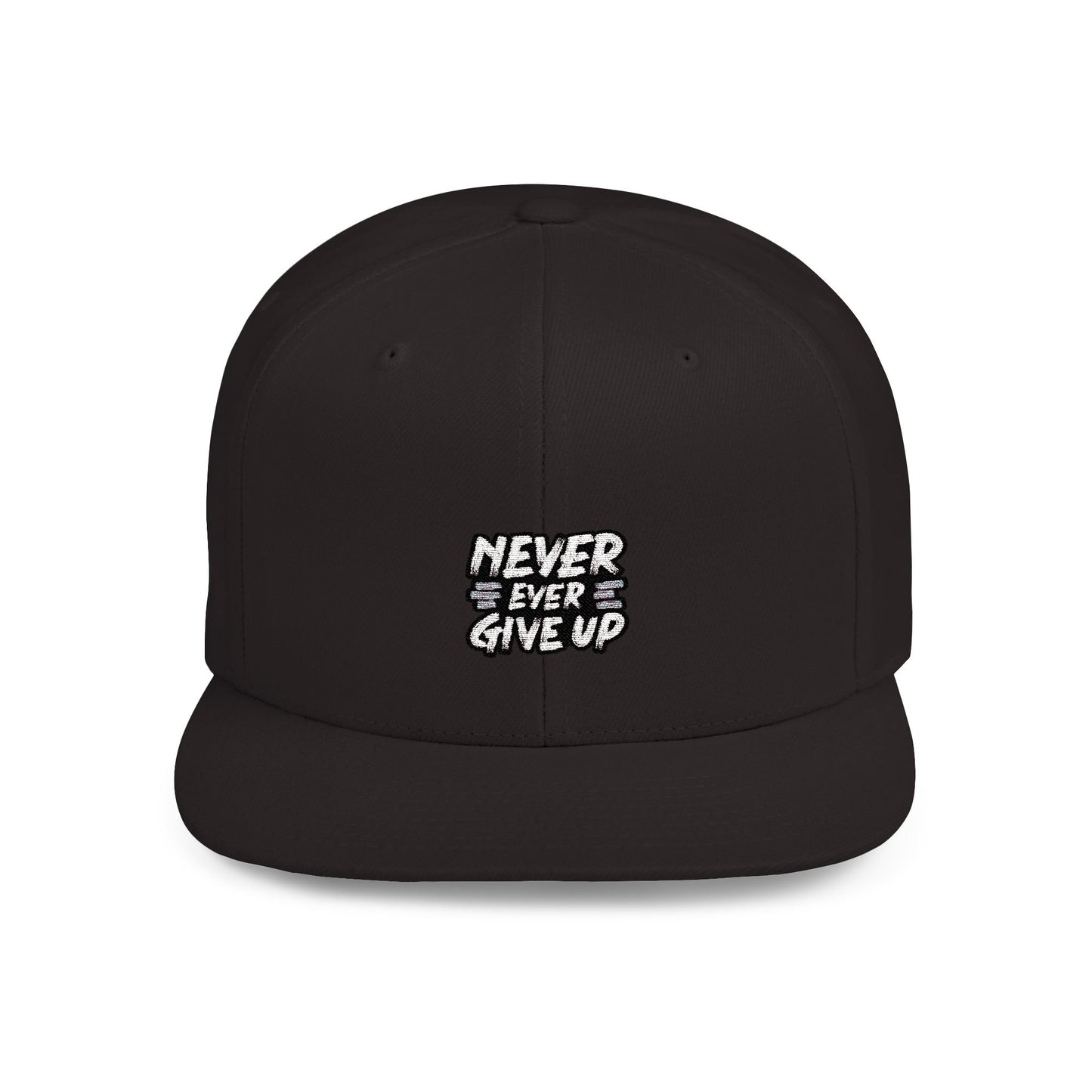 Never Ever Give Up Flat Bill Snapback