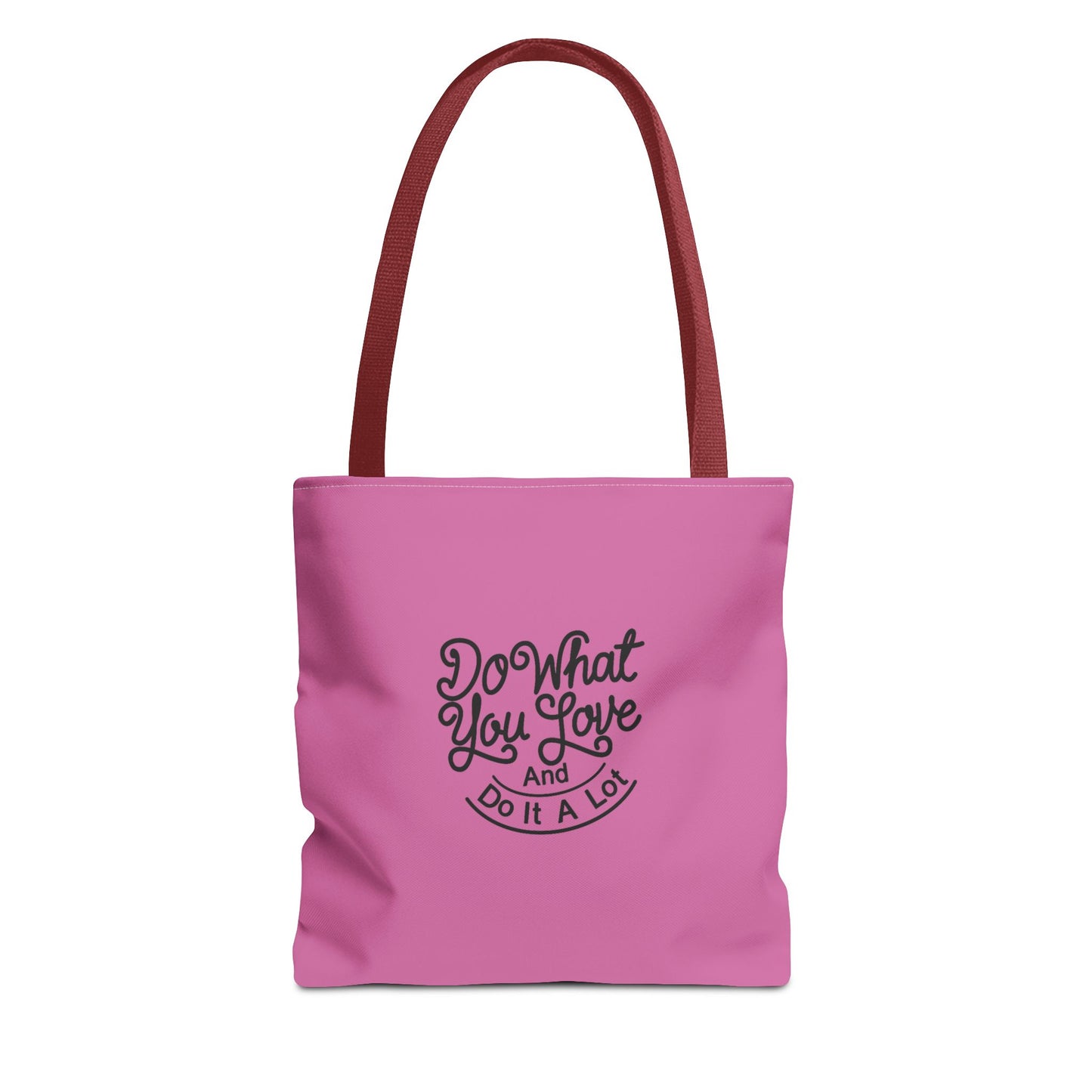 Do What You Love And Do It A Lot Tote Bag (AOP)