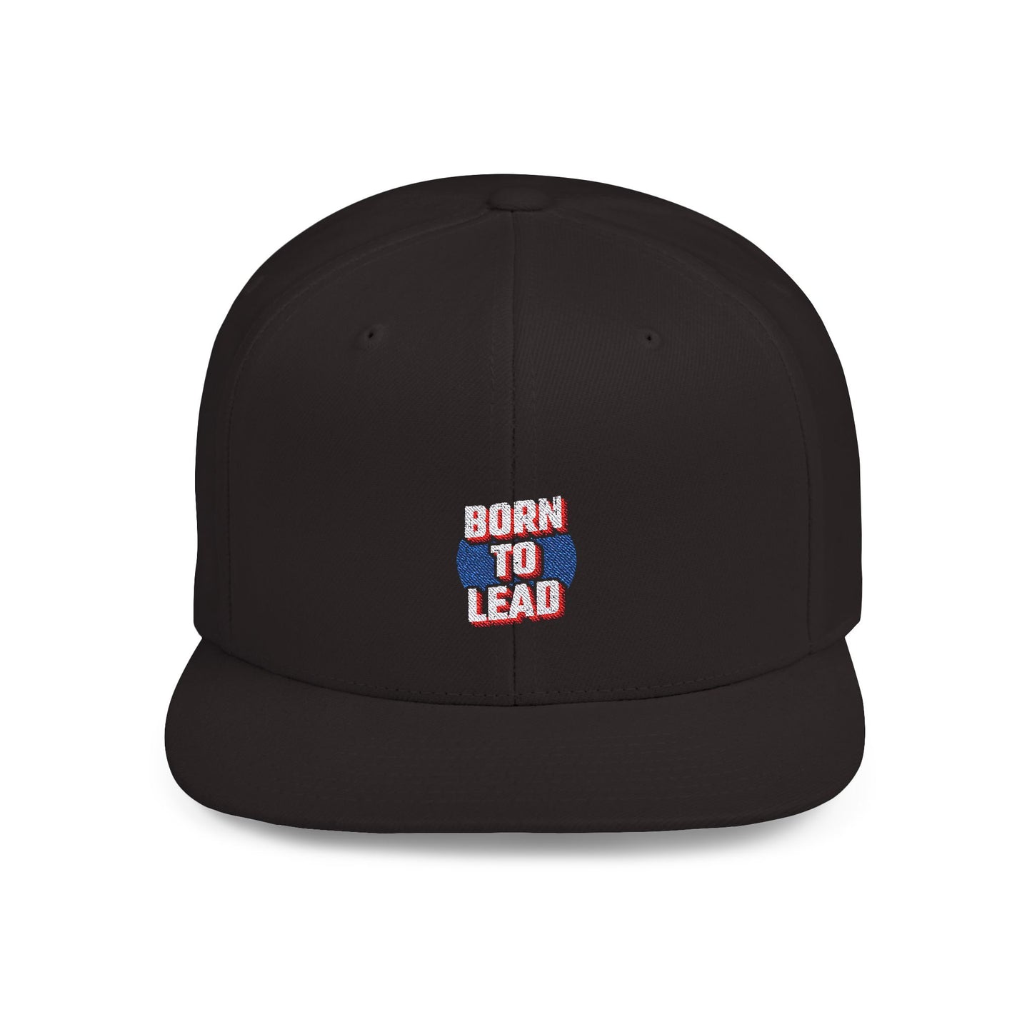 Born To Lead Flat Bill Snapback