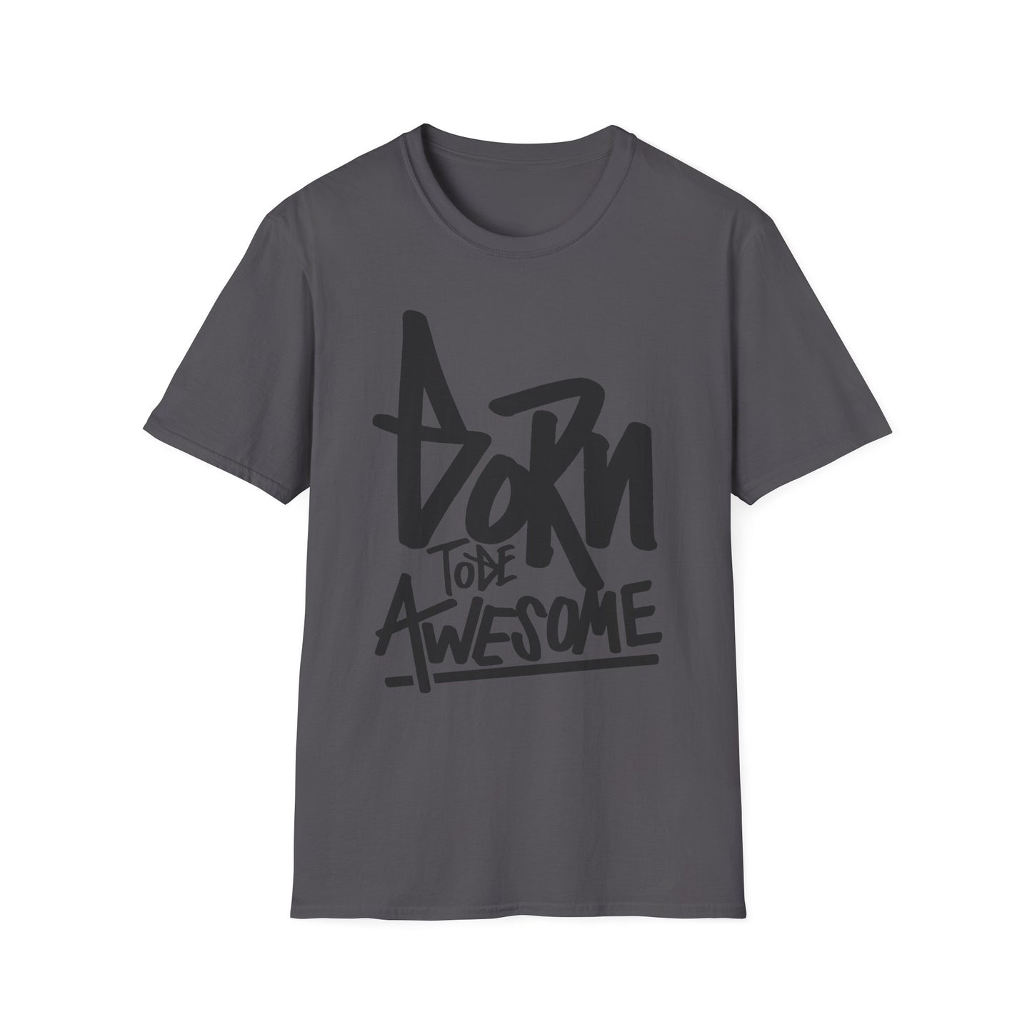 Born To Be Awesome  Unisex Softstyle T-Shirt