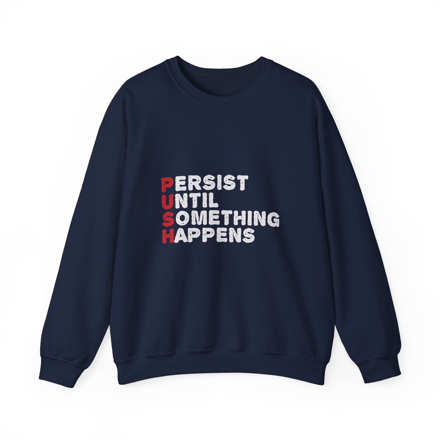 Persist Until Something Happens Unisex Heavy Blend™ Crewneck Sweatshirt