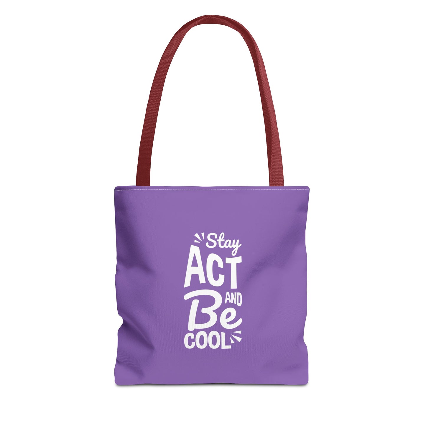 Stay Act And Be Cool Tote Bag (AOP)
