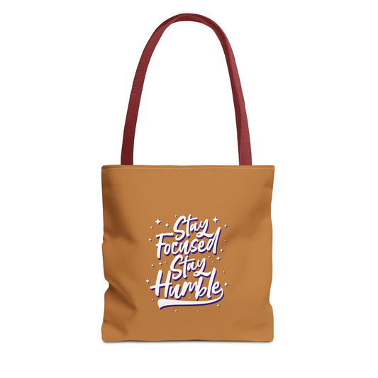 Stay Focused Stay Humble Tote Bag (AOP)