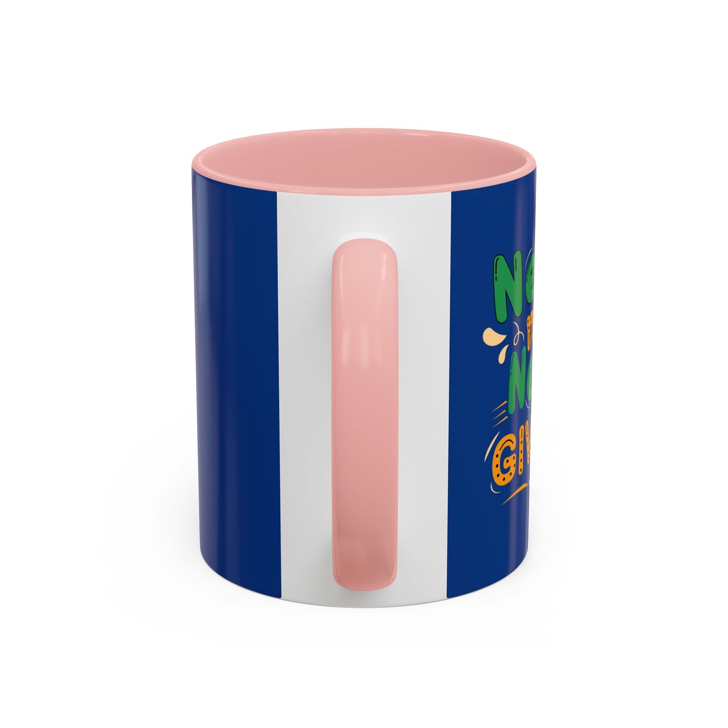 Never Never Never Give Up Accent Coffee Mug (11, 15oz)