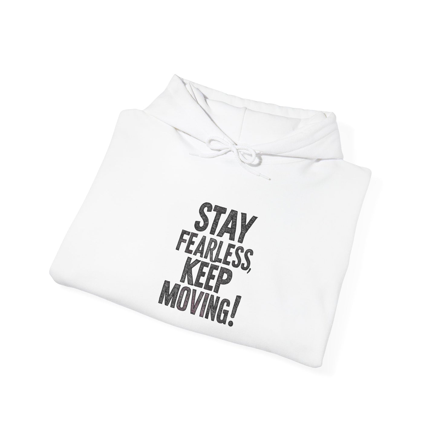 Stay Fearless Keep Moving! Unisex Heavy Blend™ Hooded Sweatshirt