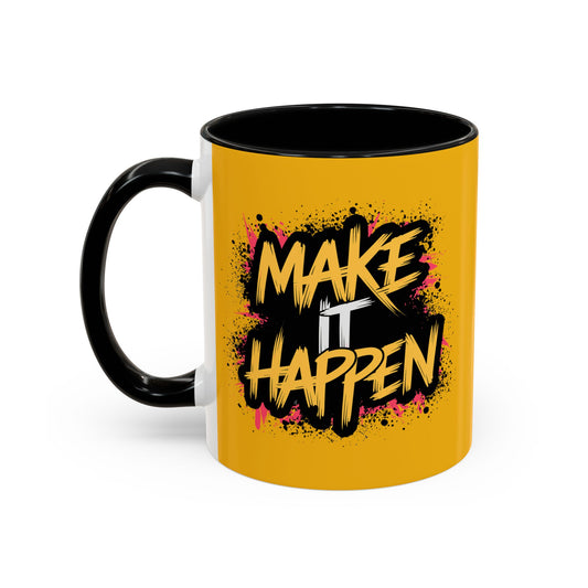 Make It Happen Accent Coffee Mug (11, 15oz)