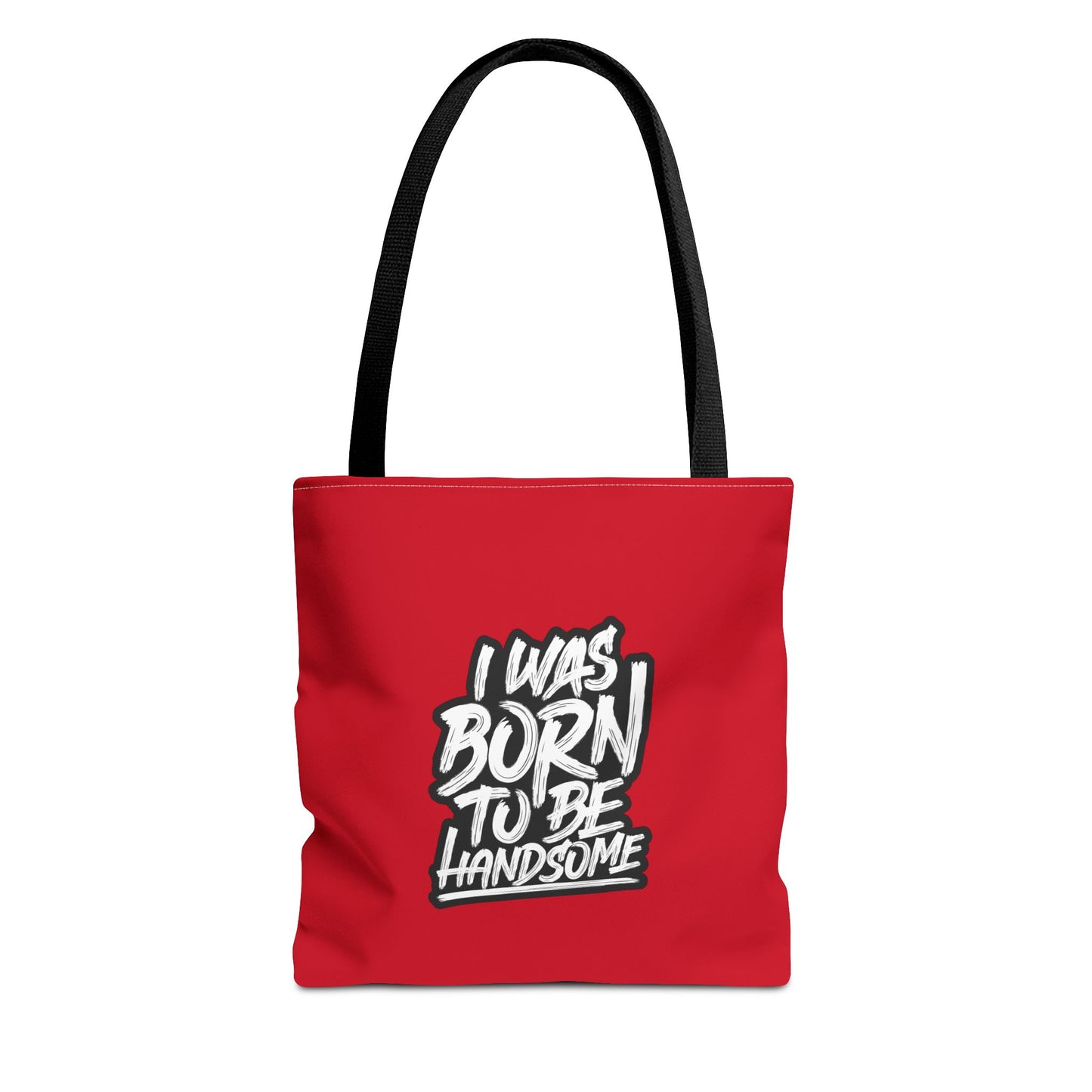 I Was Born To Be Handsome Tote Bag (AOP)