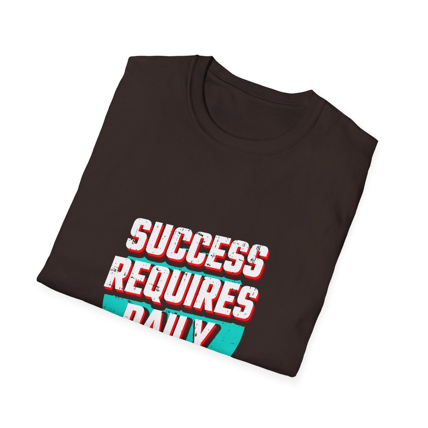 Success Requires Daily Actions Unisex Softstyle T-Shirt