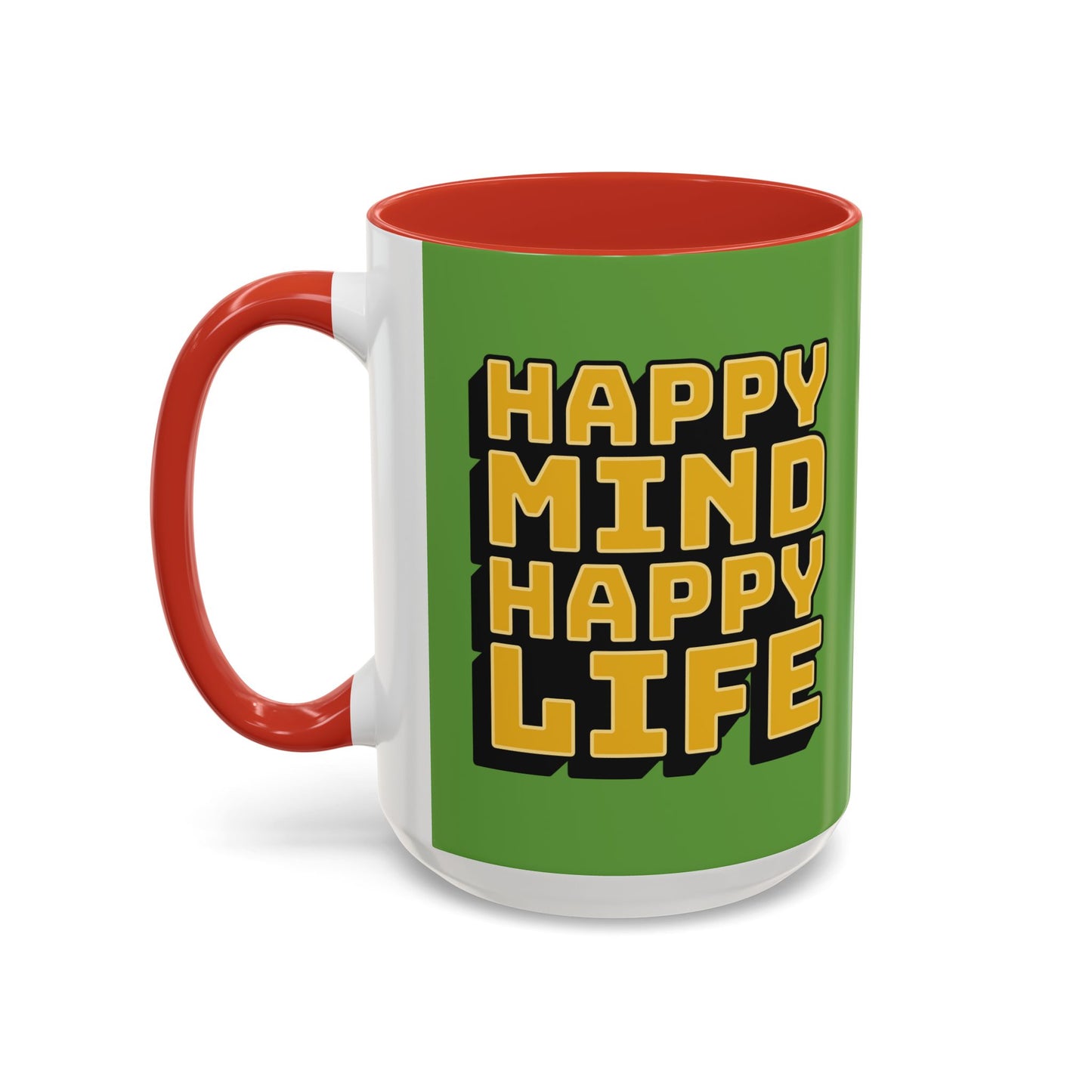 Happy Mind Happy Life Accent Coffee Mug (11, 15oz)