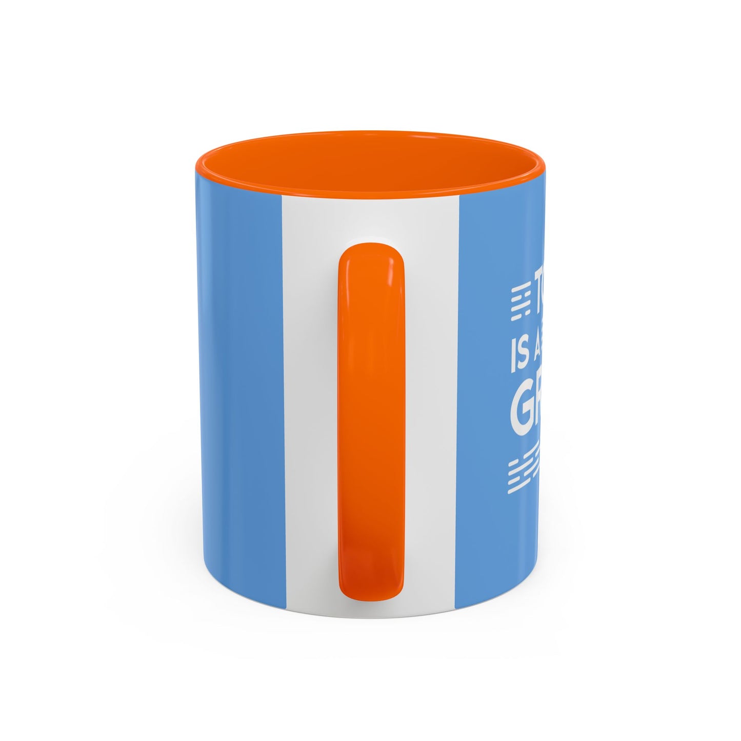 Today Is A Great Day Accent Coffee Mug (11, 15oz)