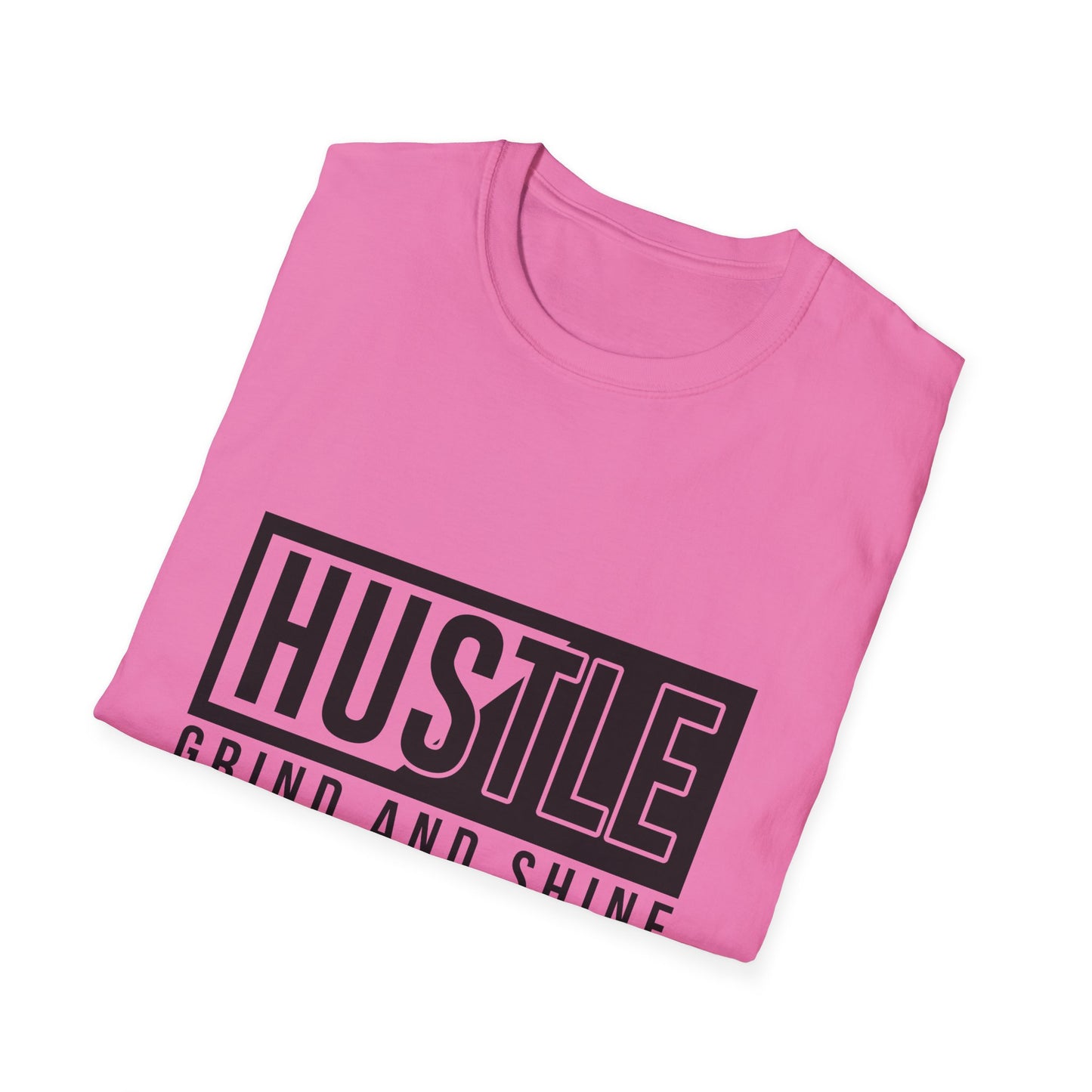 Hustle Grind And Shine Unisex Softstyle T-Shirt