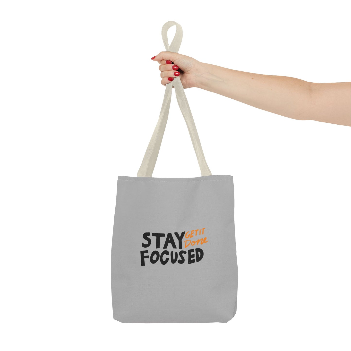 Stay Focused Get It Done Tote Bag (AOP)