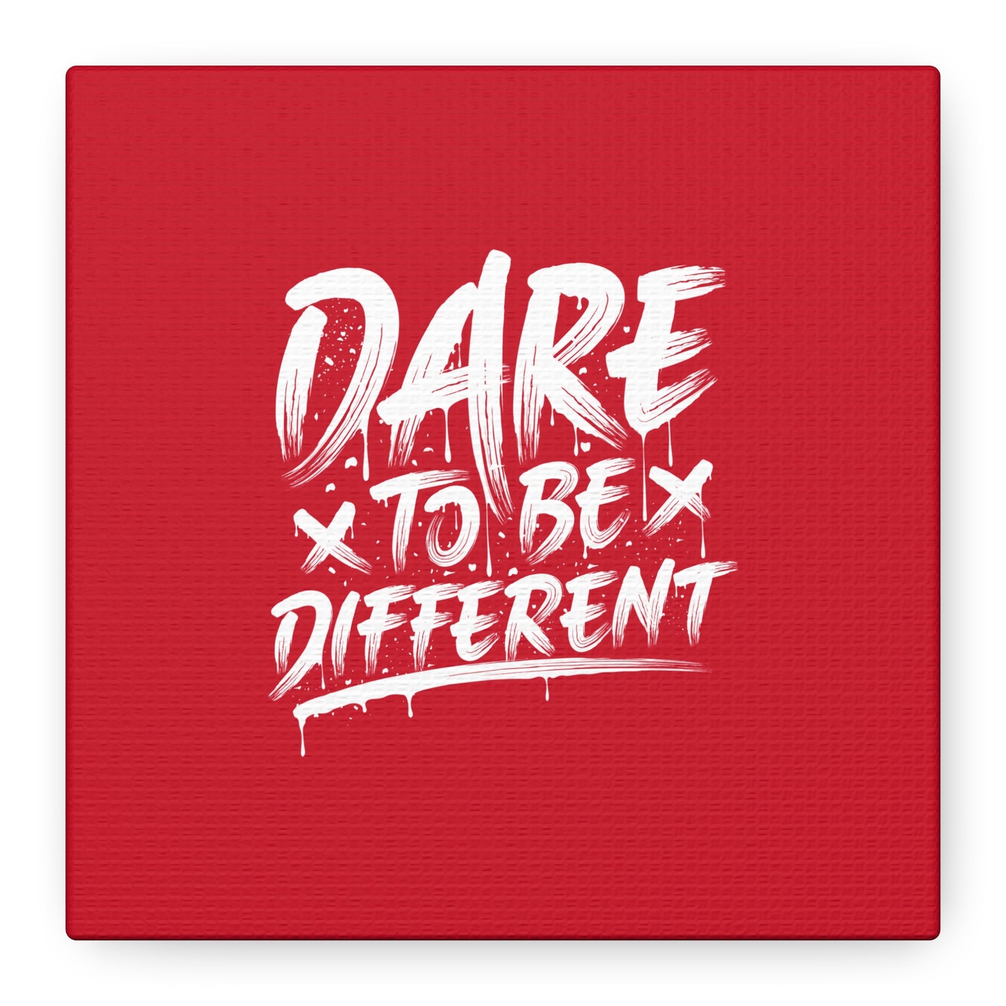 Dare To Be Different Matte Canvas, Stretched, 1.25"